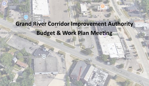 Notice of Informational Meeting - Grand River Corridor Improvement Authority Tax Increment Finance (TIF) Capture